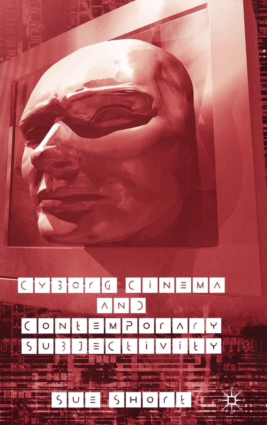Cyborg Cinema and Contemporary Subjectivity Law