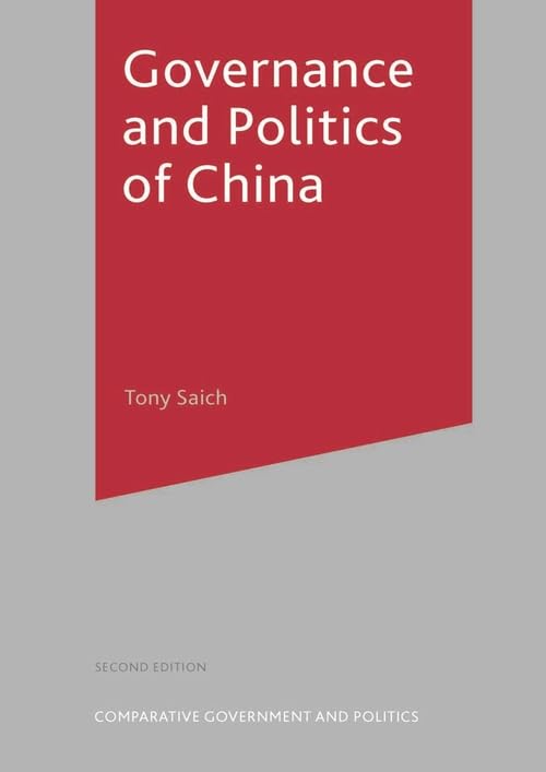 Governance and Politics of China (Comparative Government and Politics (Palgrave (Firm)).) Social Sciences