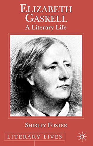 Elizabeth Gaskell: A Literary Life (Literary Lives) Books