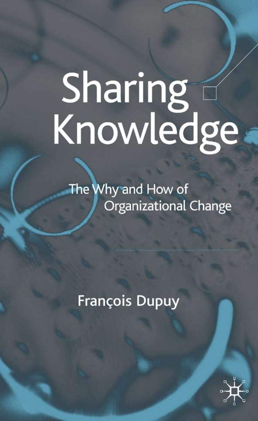 Sharing Knowledge: The Why and How of Organizational Change Law