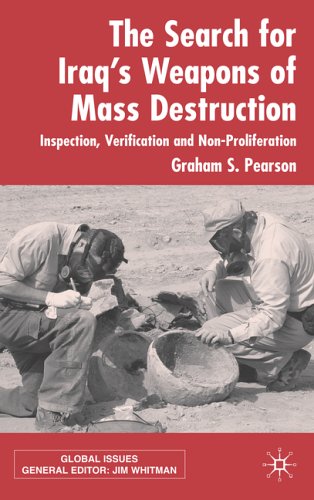 Search For Iraq's Weapons Of Mass Destruction: Inspection, Verification And Non-proliferation Politics & History