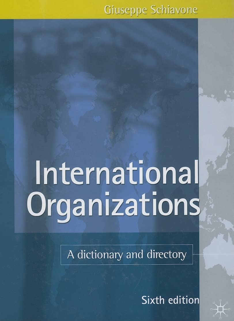 International Organizations: A Dictionary and Directory Law