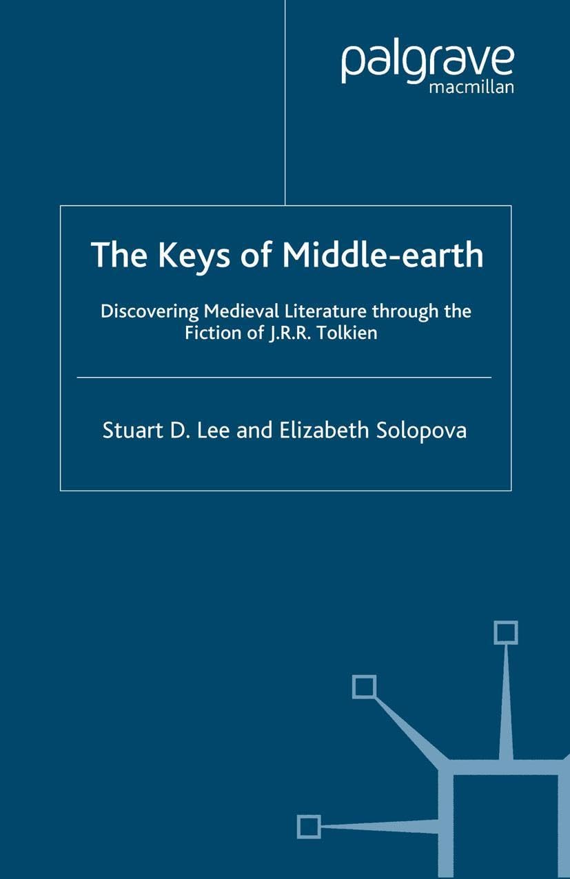 The Keys of Middle-earth: Discovering Medieval Literature Through the Fiction of J.R.R. Tolkien Social Sciences