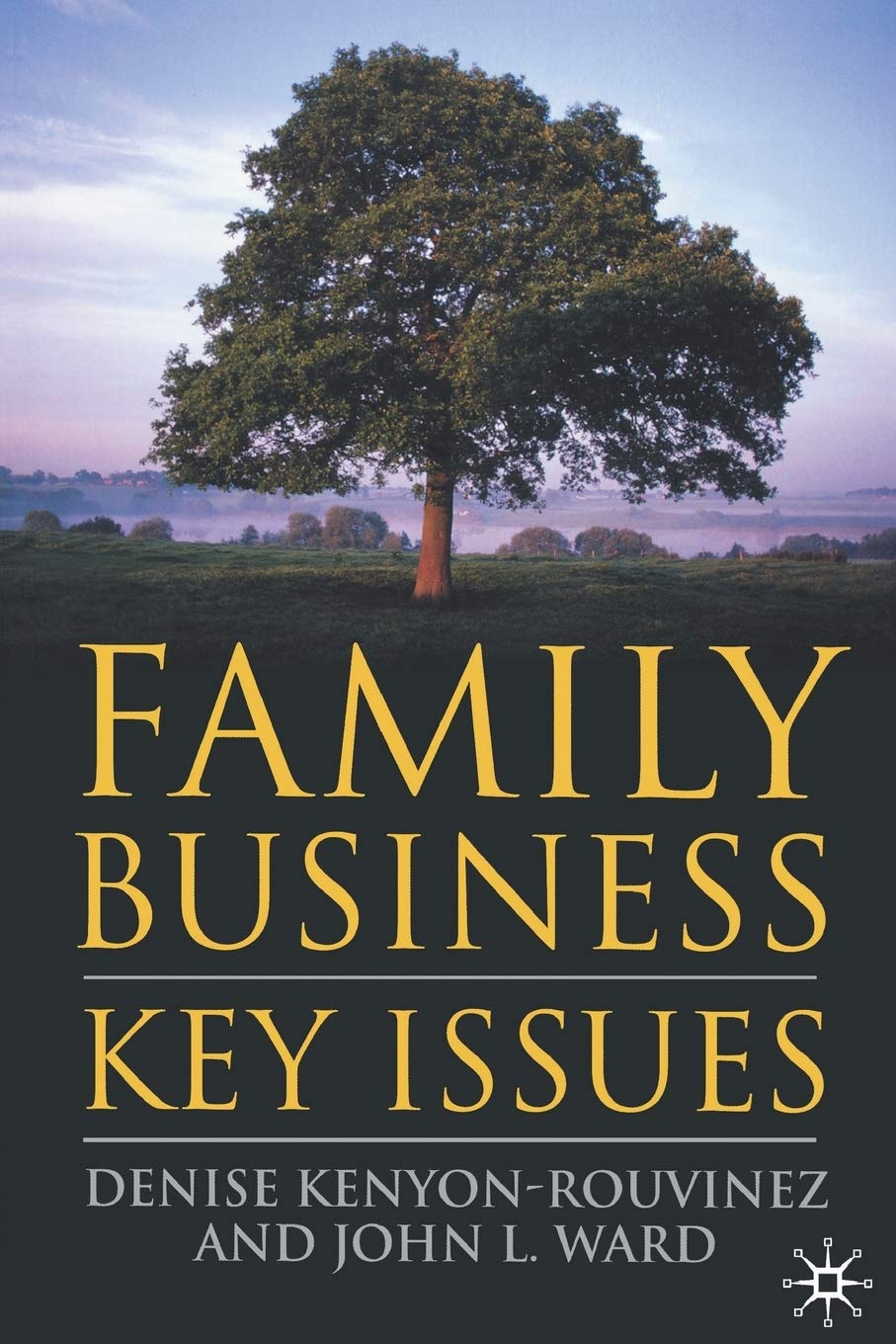 Family Business: Key Issues (A Family Business Publication) Law