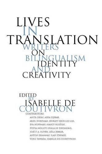 Lives in Translation: Bilingual Writers on Identity and Creativity book