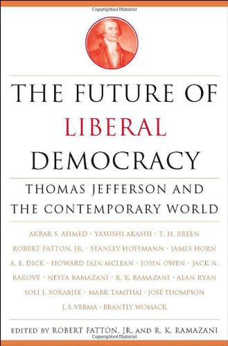 Future of Liberal Democracy: Thomas Jefferson and the Contemporary World book