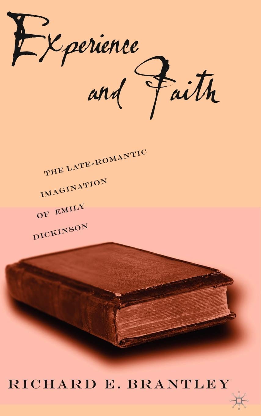 Experience and Faith: The Late-Romantic Imagination of Emily Dickinson Contemporary literature