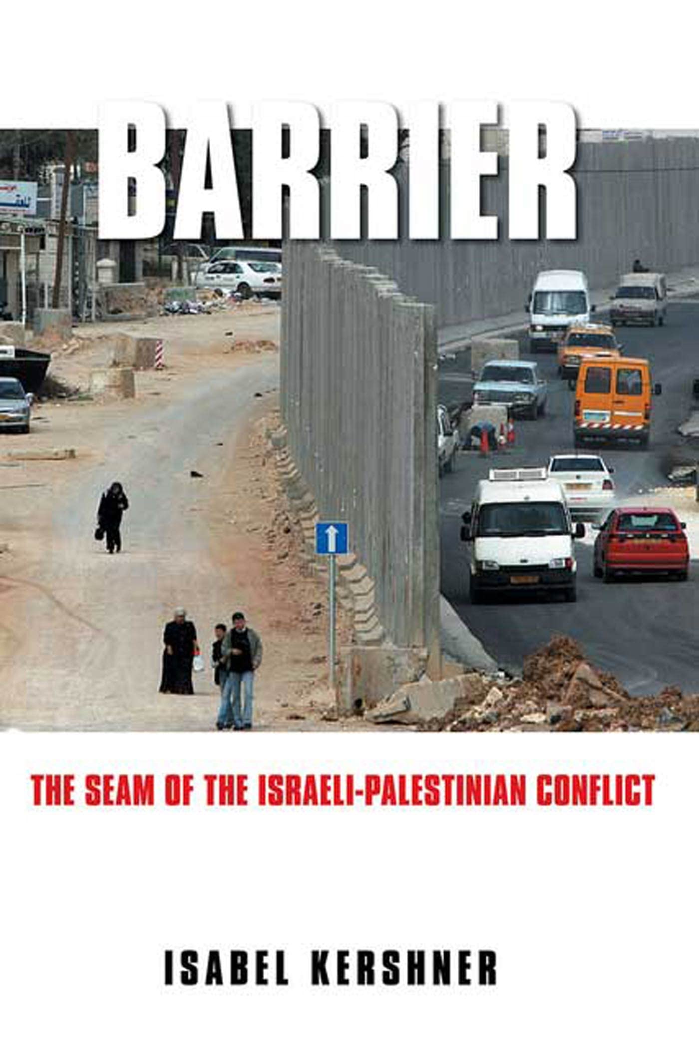 Barrier: The Seam of the Israeli-Palestinain Conflict Social Sciences