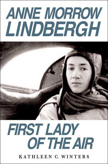 Anne Morrow Lindbergh: First Lady of the Air Memories