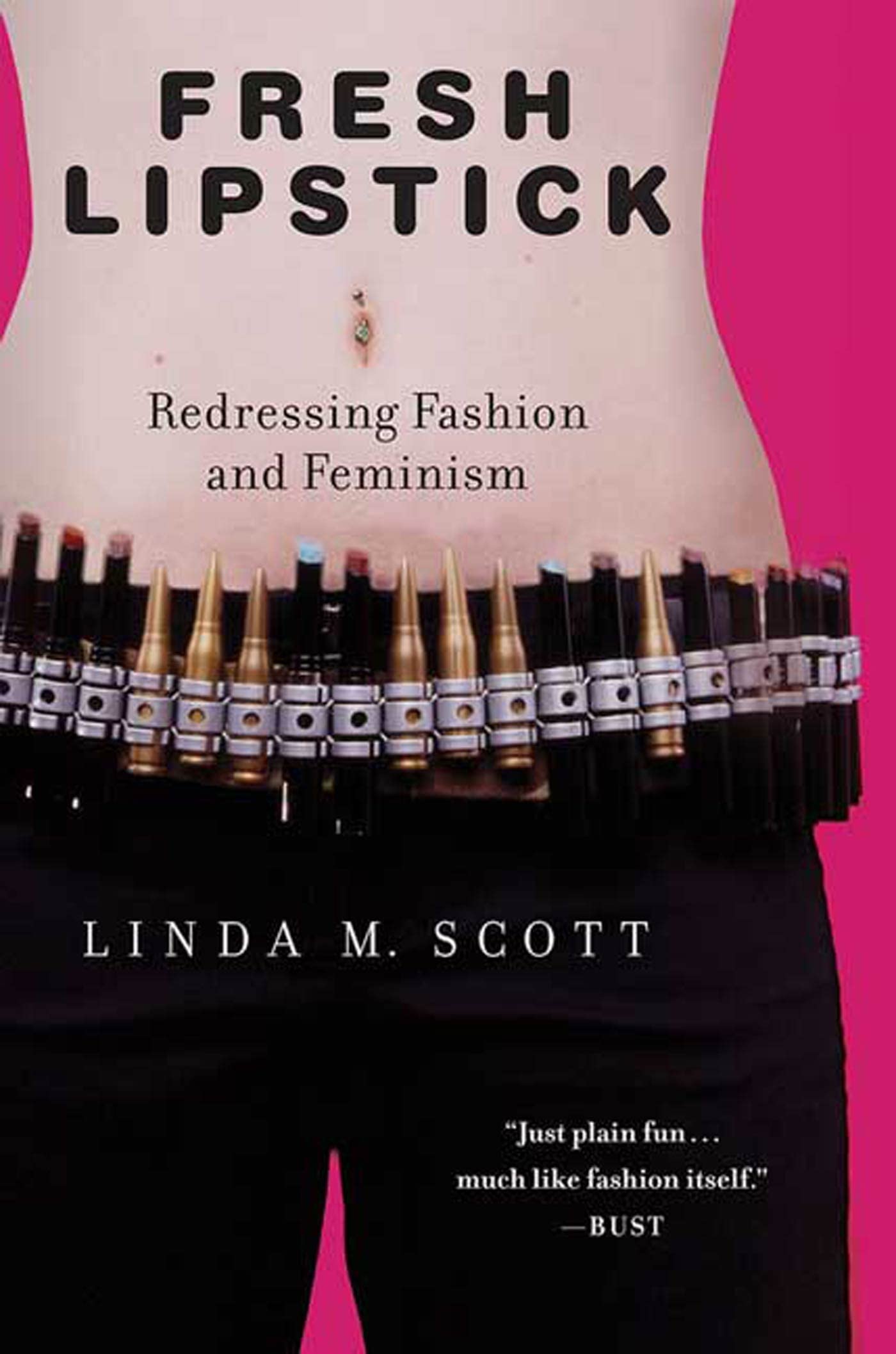Fresh Lipstick: Redressing Fashion And Feminism Social Sciences