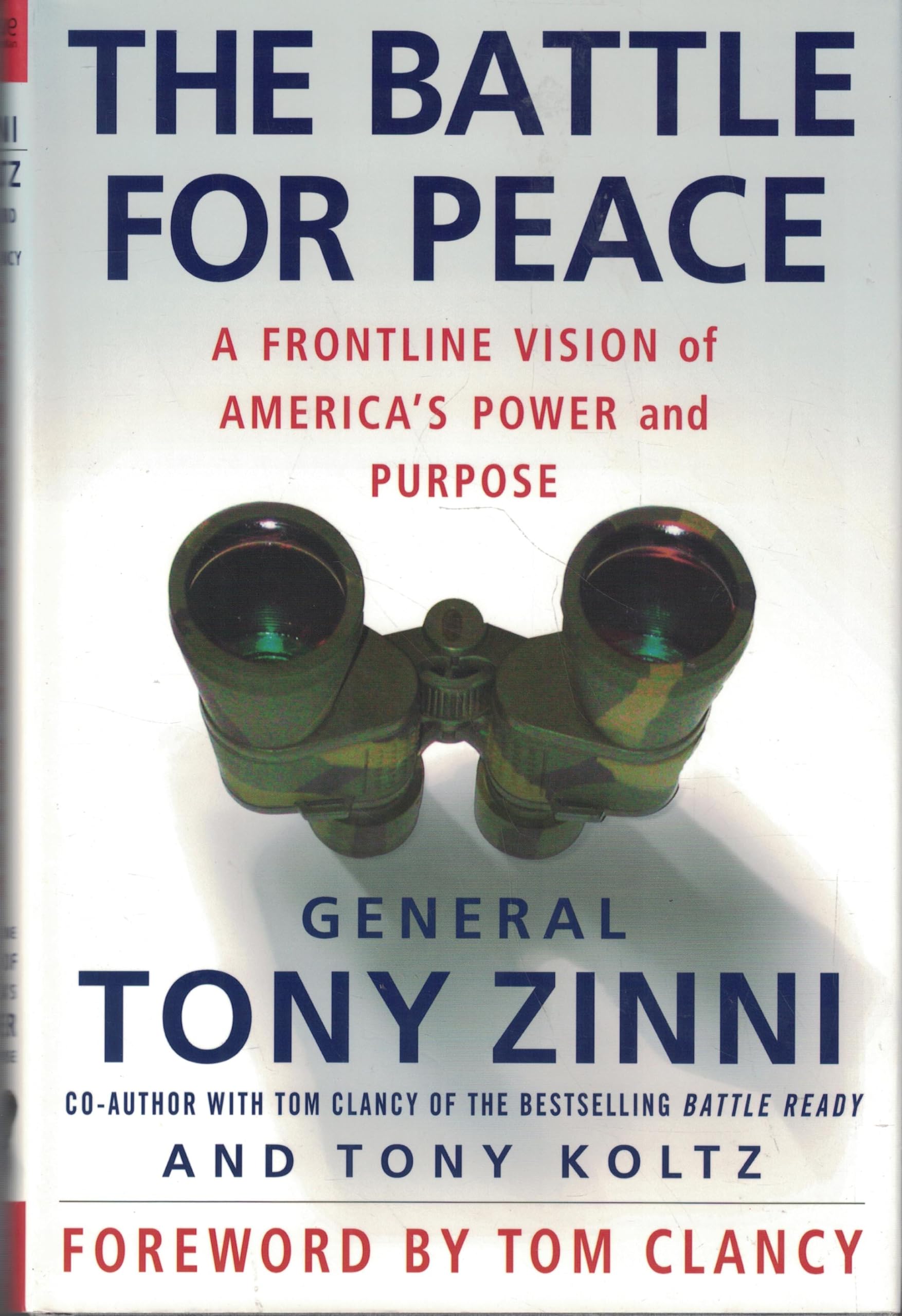 The Battle for Peace: A Frontline Vision of America's Power And Purpose Politics & History