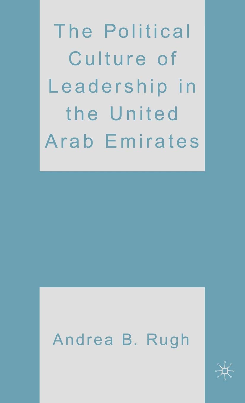 The Political Culture of Leadership in the United Arab Emirates book
