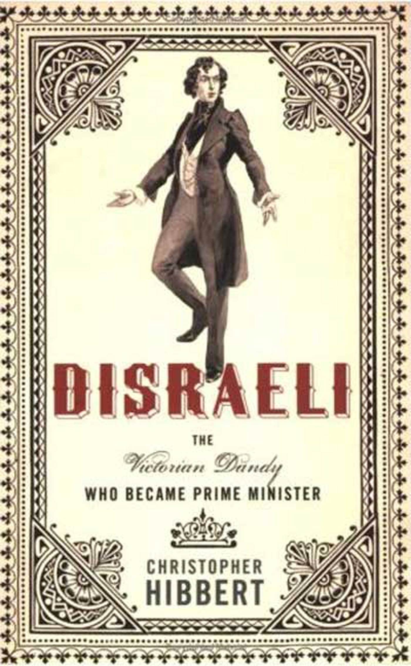 DISRAELI: The Victorian Dandy Who Became Prime Minister Memories