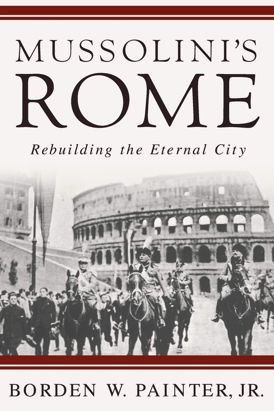 Mussolini's Rome: Rebuilding the Eternal City (Italian and Italian American Studies) Mathematics