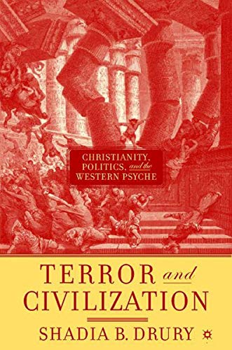 Terror and Civilization: Christianity, Politics and the Western Psyche Books