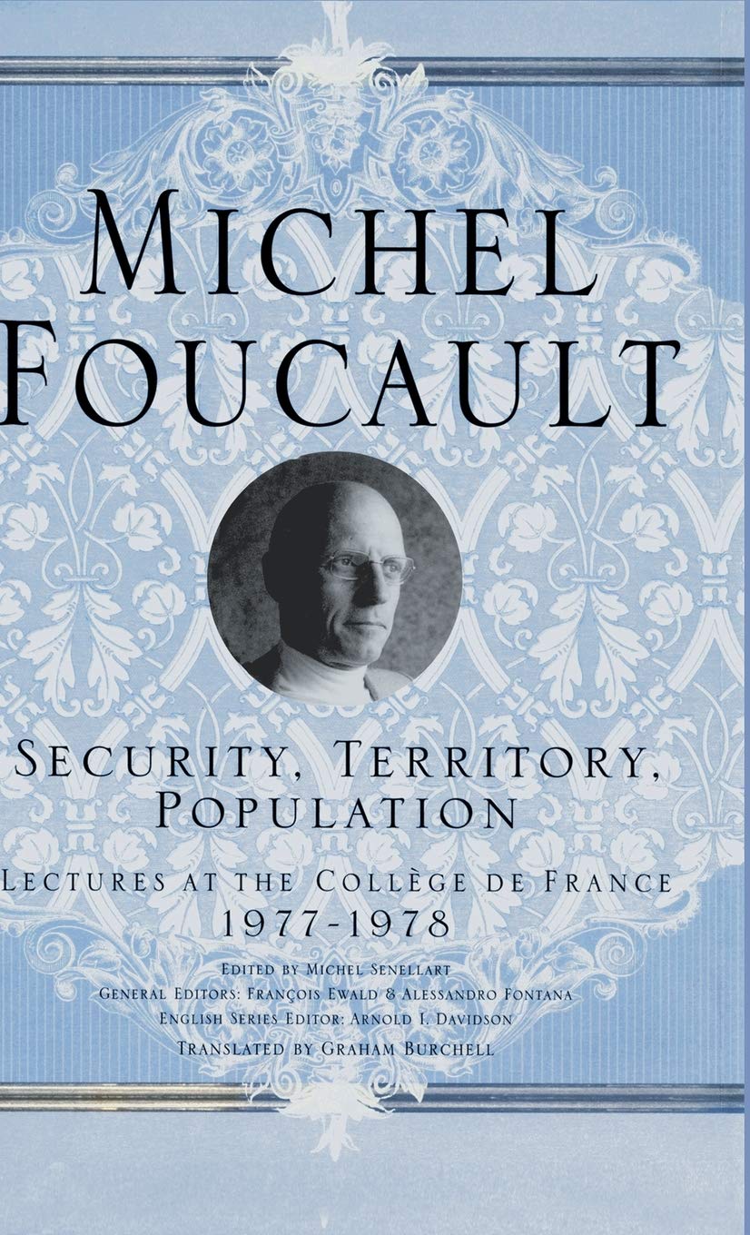 Security, Territory, Population: Lectures at the College De France, 1977 - 78 (Michel Foucault, Lectures at the Collège de France) Law