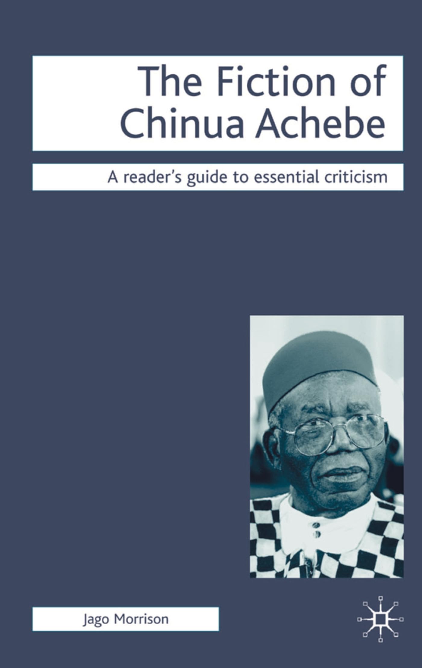 The Fiction of Chinua Achebe Contemporary literature