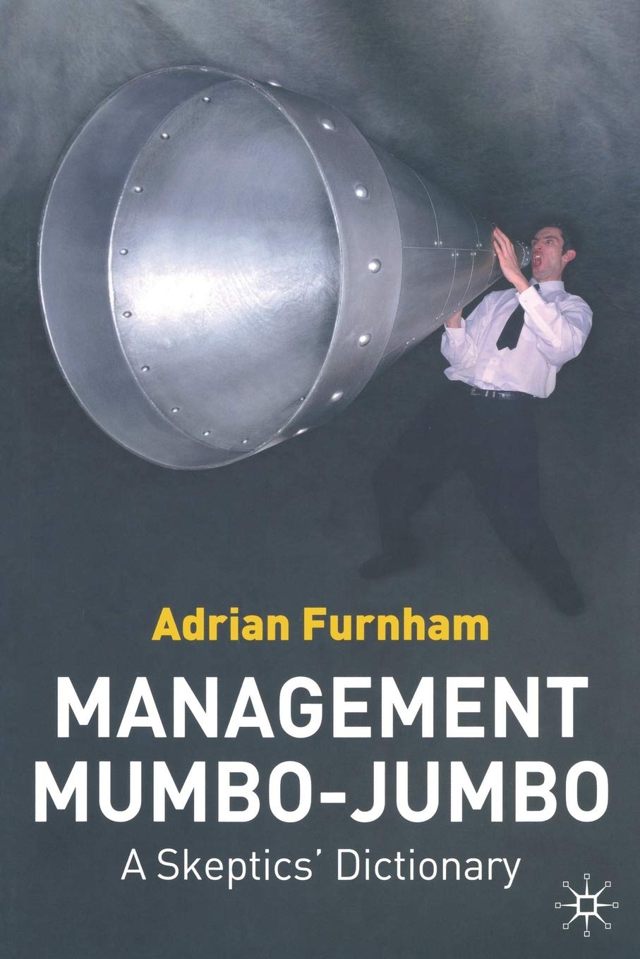 Management Mumbo-Jumbo: A Skeptics' Dictionary Law