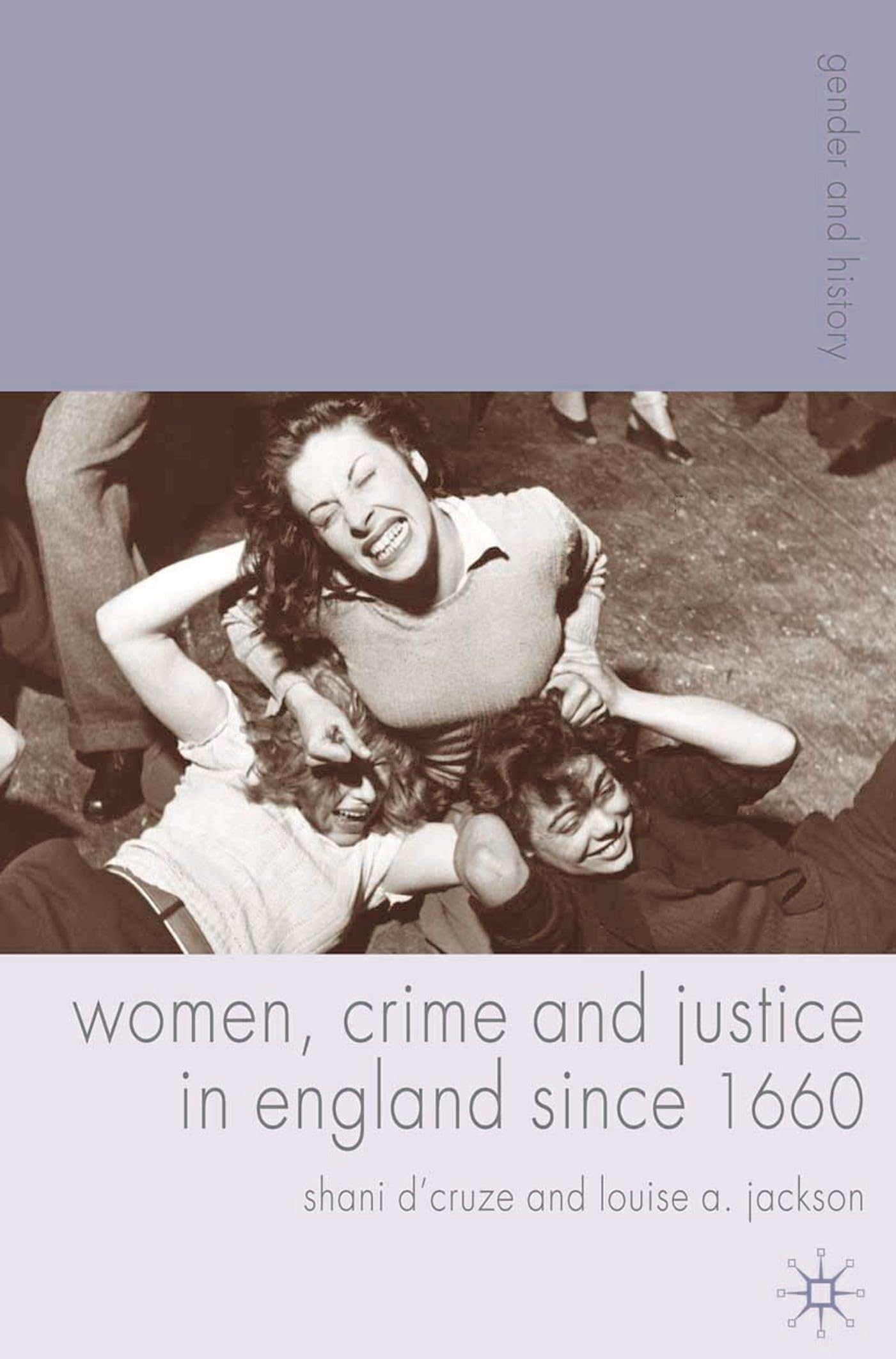 Women, Crime and Justice in England since 1660 Law