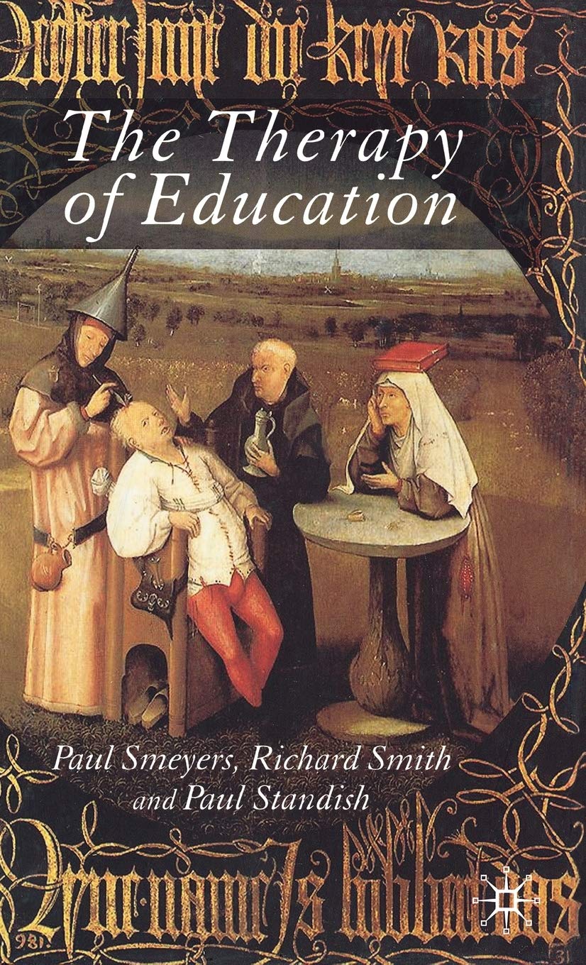 The Therapy of Education: Philosophy, Happiness and Personal Growth Philosophy