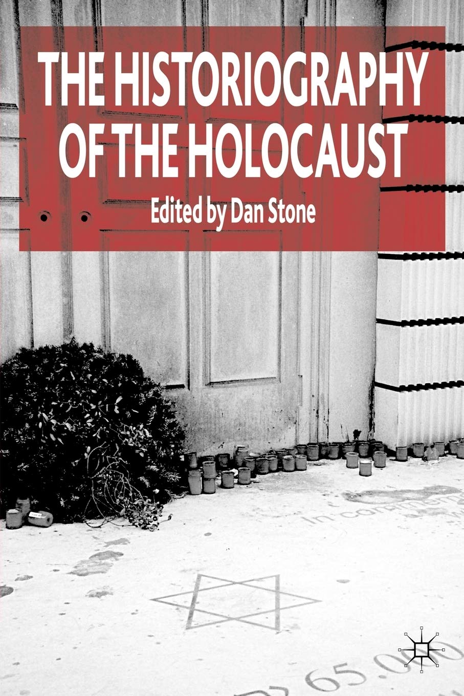 The Historiography of the Holocaust Contemporary literature