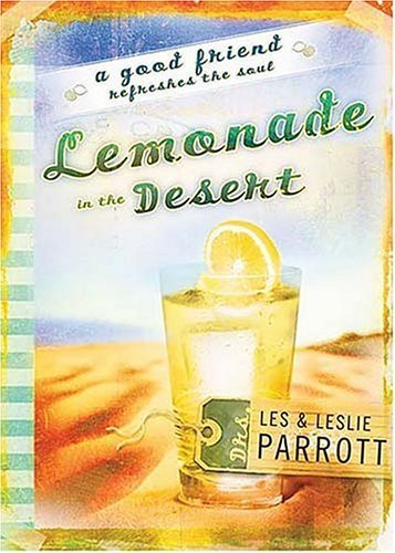 Lemonade in the Desert: A Good Friend Refreshes the Soul Religion & Esotericism