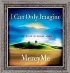 I Can Only Imagine: Stories of Eternal Hope Religion & Esotericism