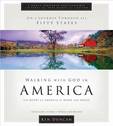 Walking With God in America: The Heart of America in Word and Image Photography