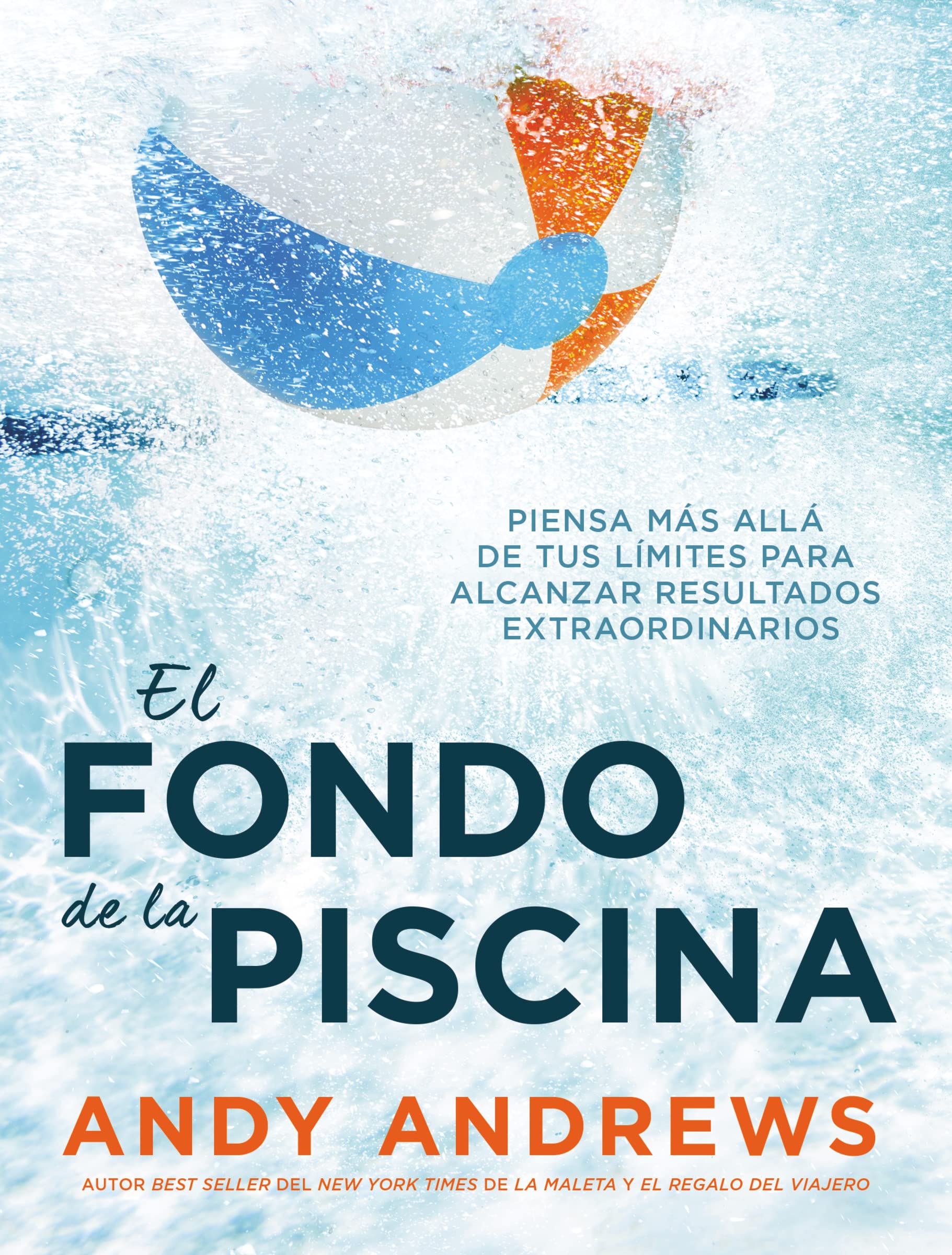 El fondo de la piscina: Piensa más allá de tus límites para alcanzar resultados extraordinarios Business, Finance & Career