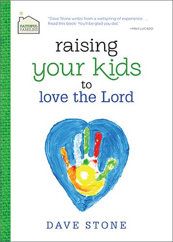 Raising Your Kids to Love the Lord Books