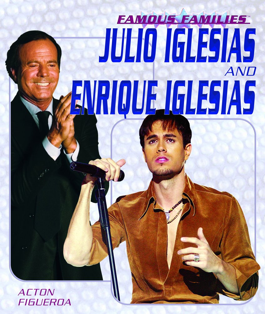 Julio And Enrique Iglesias (Famous Families) Books