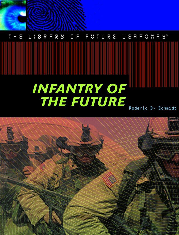 Infantry of the Future (The Library of Future Weaponry) Books