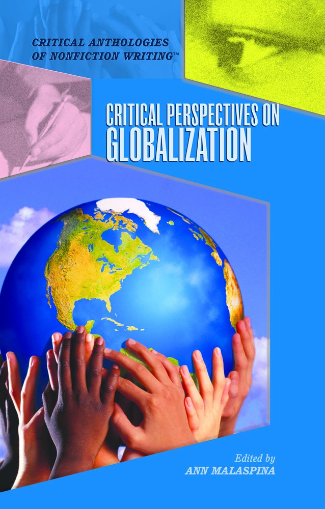 Critical Perspectives on Globalization (Critical Anthologies of Nonfiction Writing, 2, Band 2) Business, Finance & Career