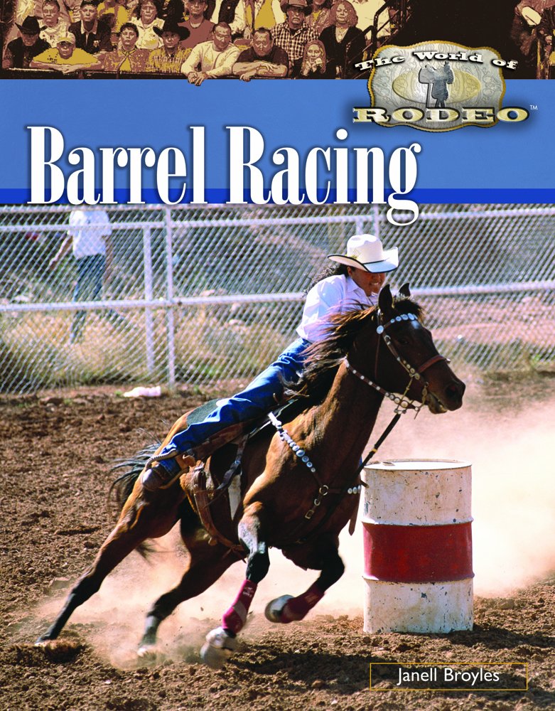 Barrel Racing (The World of Rodeo) Leisure & Fun