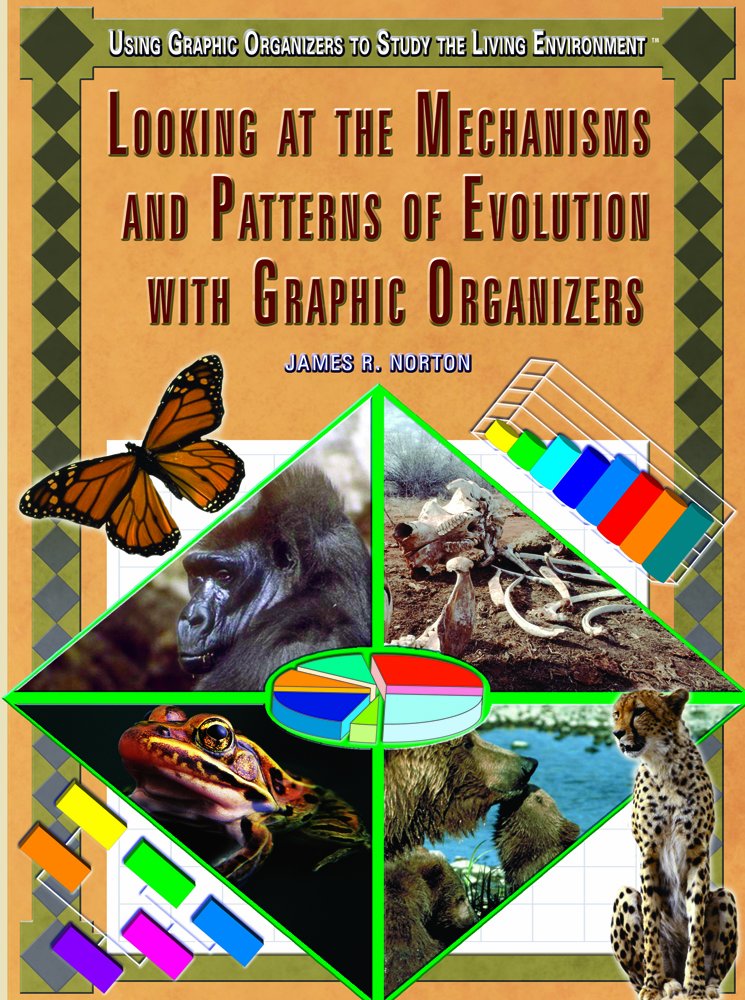 Looking at the Mechanisms And Patterns of Evolution With Graphic Organizers (Using Graphic Organizers to Study the Living Environment) Education