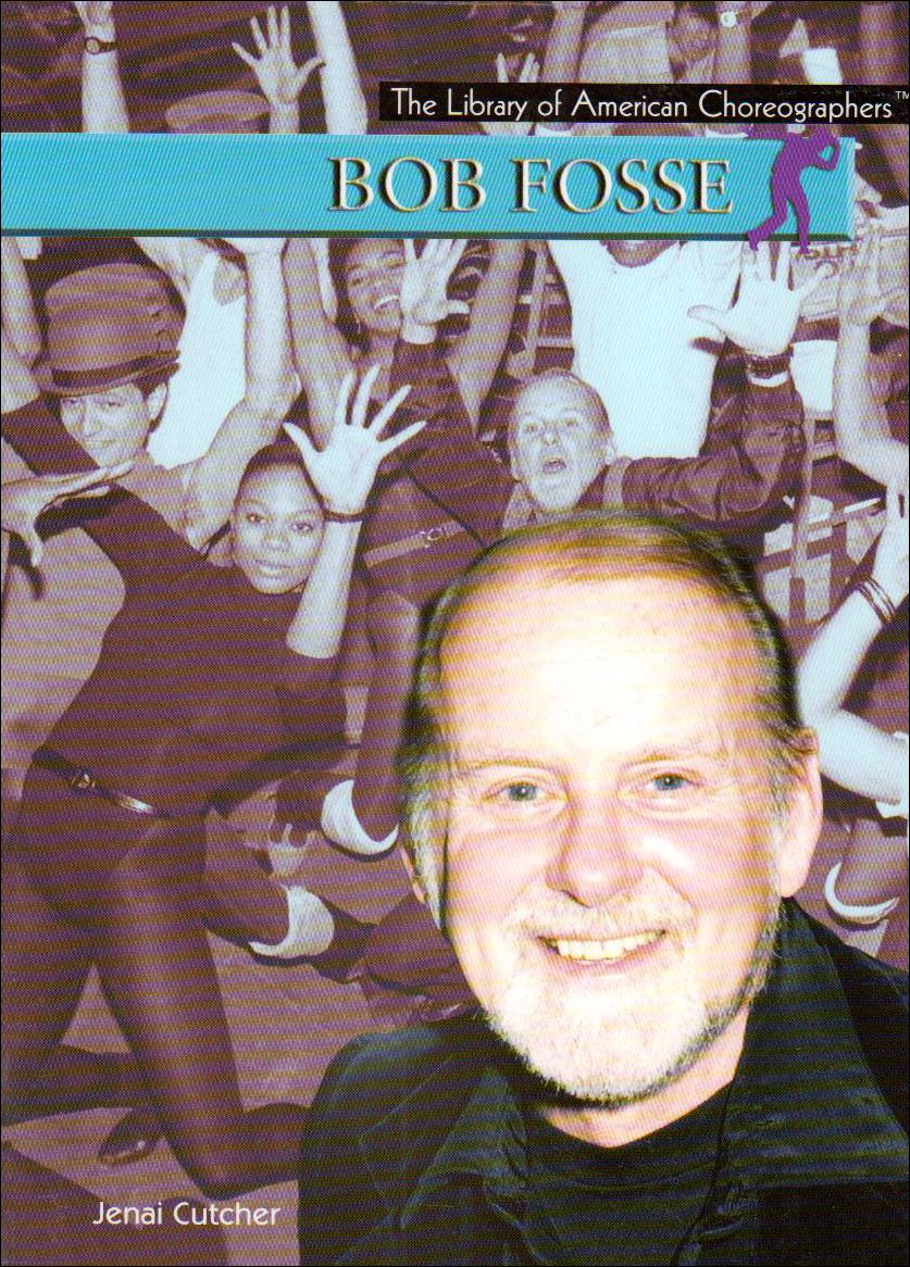 Bob Fosse (Library of American Choreographers) Memories
