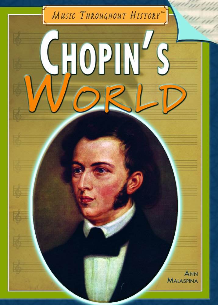 Chopin's World (Music Throughout History) Non-fiction
