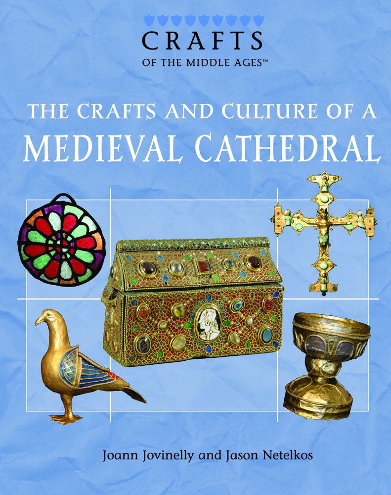 The Crafts And Culture of a Medieval Cathedral (Crafts of the Middle Ages) Non-fiction