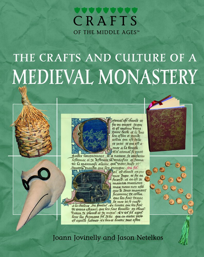 The Crafts And Culture of a Medieval Monastery (Crafts of the Middle Ages) Non-fiction