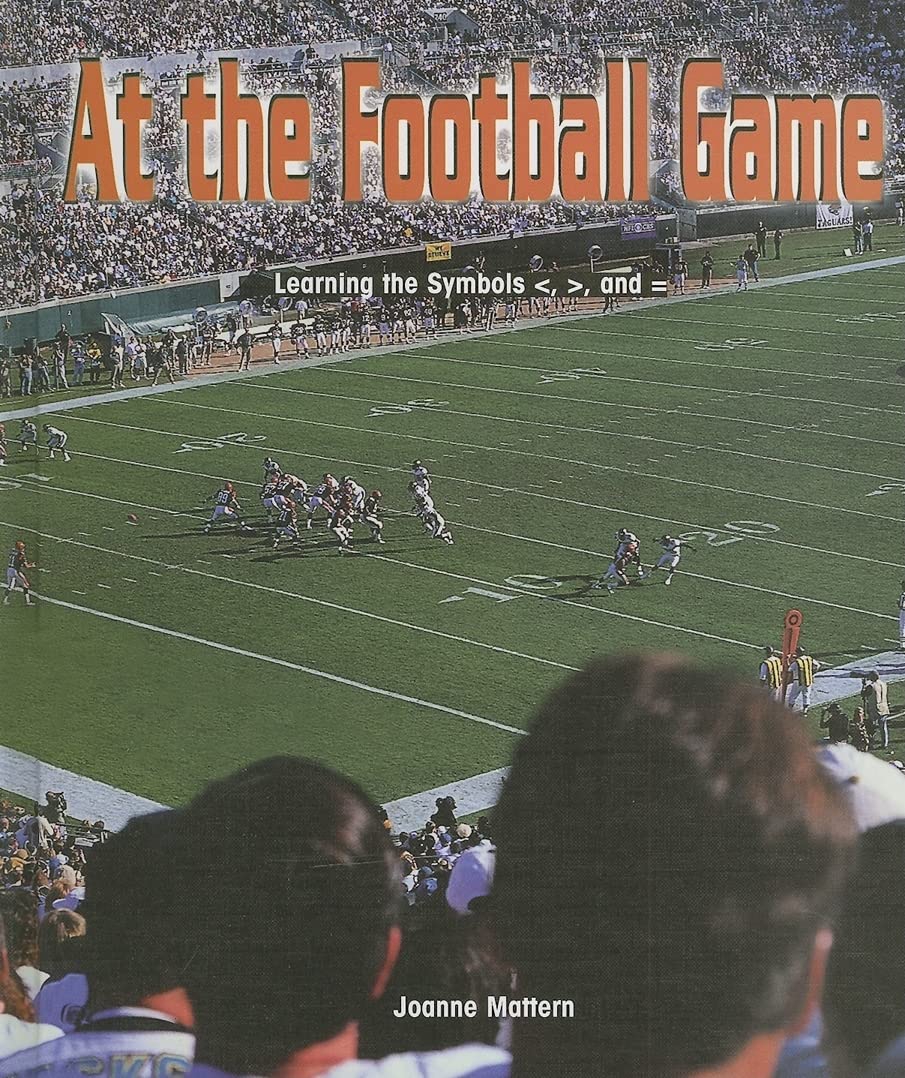 At the Football Game: Learning the Symbols <, >, and = (Powermath: Beginning) Mathematics