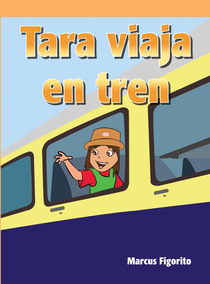 Tara viaja en tren/ Tara Takes the Train (Neighborhood Readers Level G) Novels & Short Stories