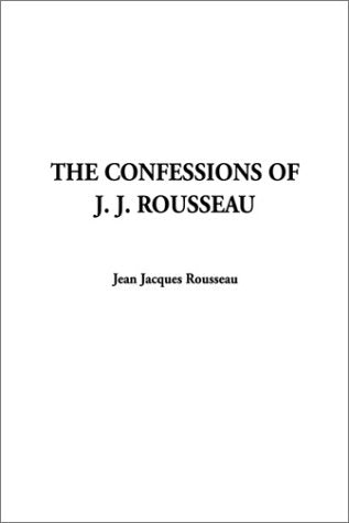 The Confessions of J. J. Rousseau Science