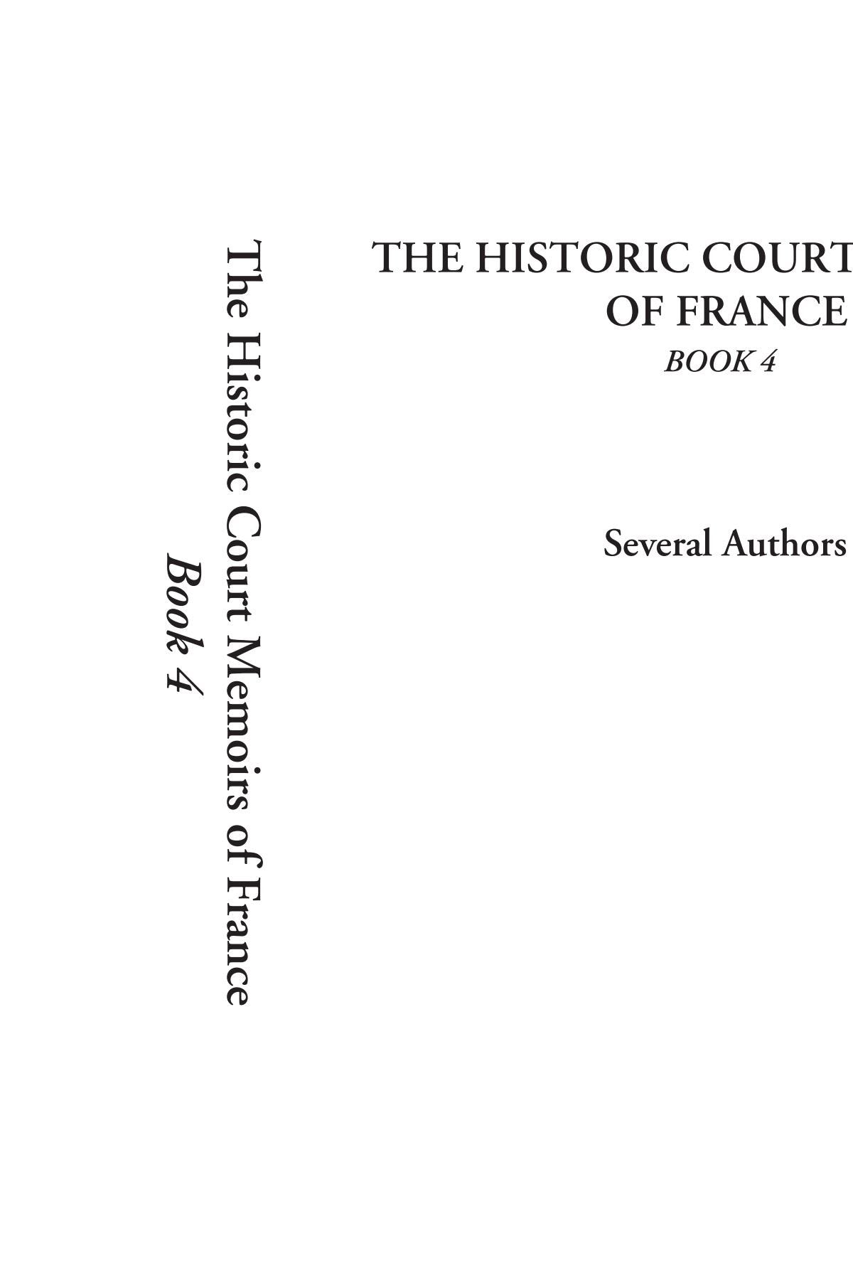 The Historic Court Memoirs of France, Book 4 Politics & History