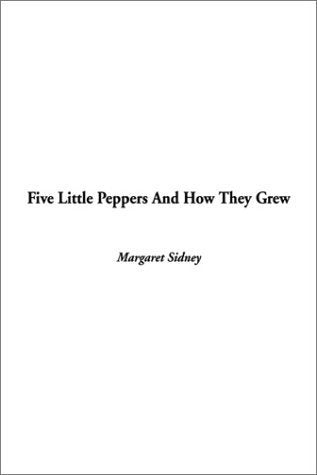 Five Little Peppers and How They Grew Contemporary literature