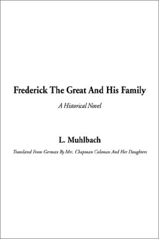 Frederick the Great and His Family Historical Fiction