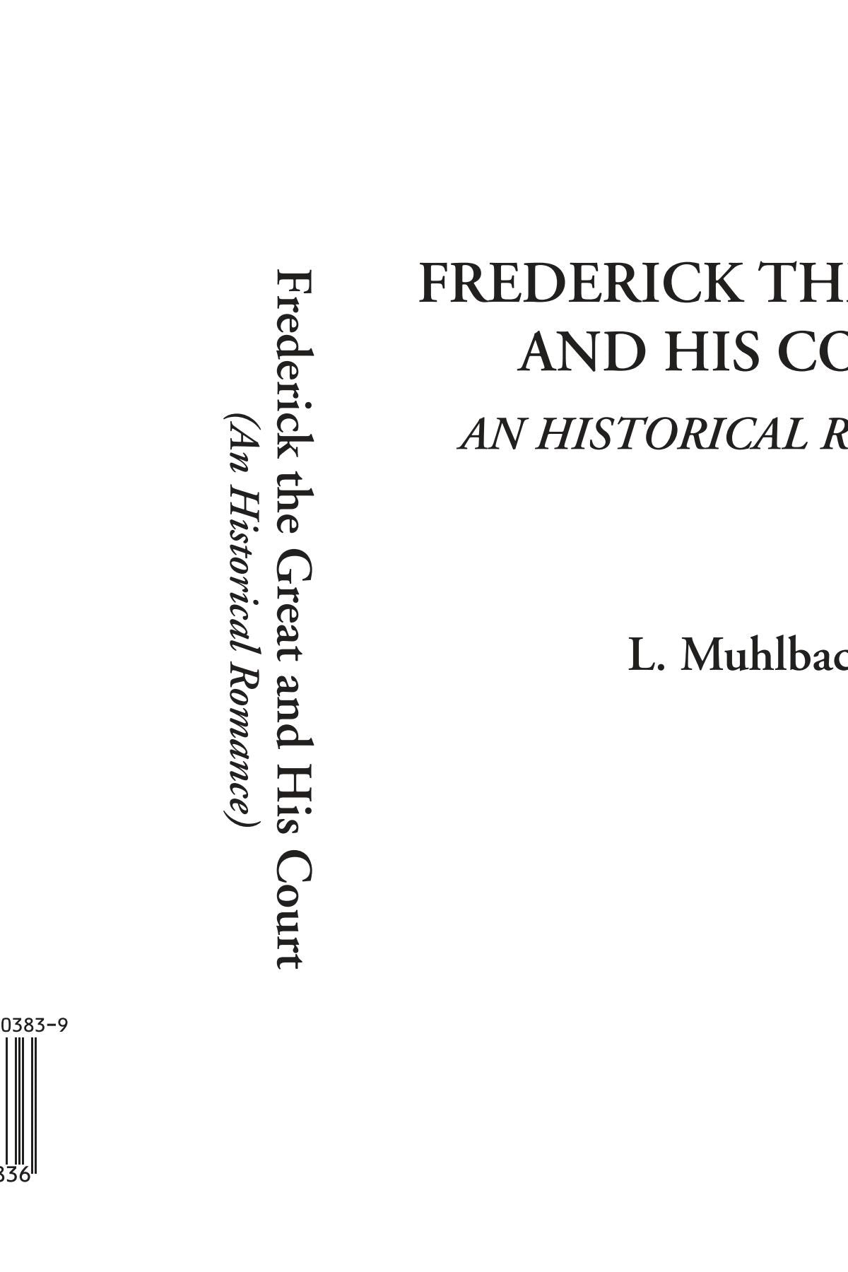 Frederick The Great and His Court (An Historical Romance) Historical Fiction