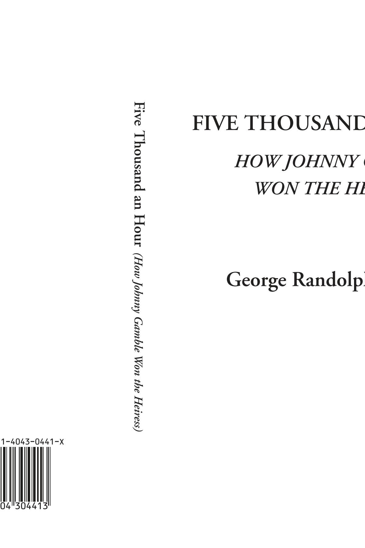 Five Thousand an Hour (How Johnny Gamble Won the Heiress) Contemporary literature
