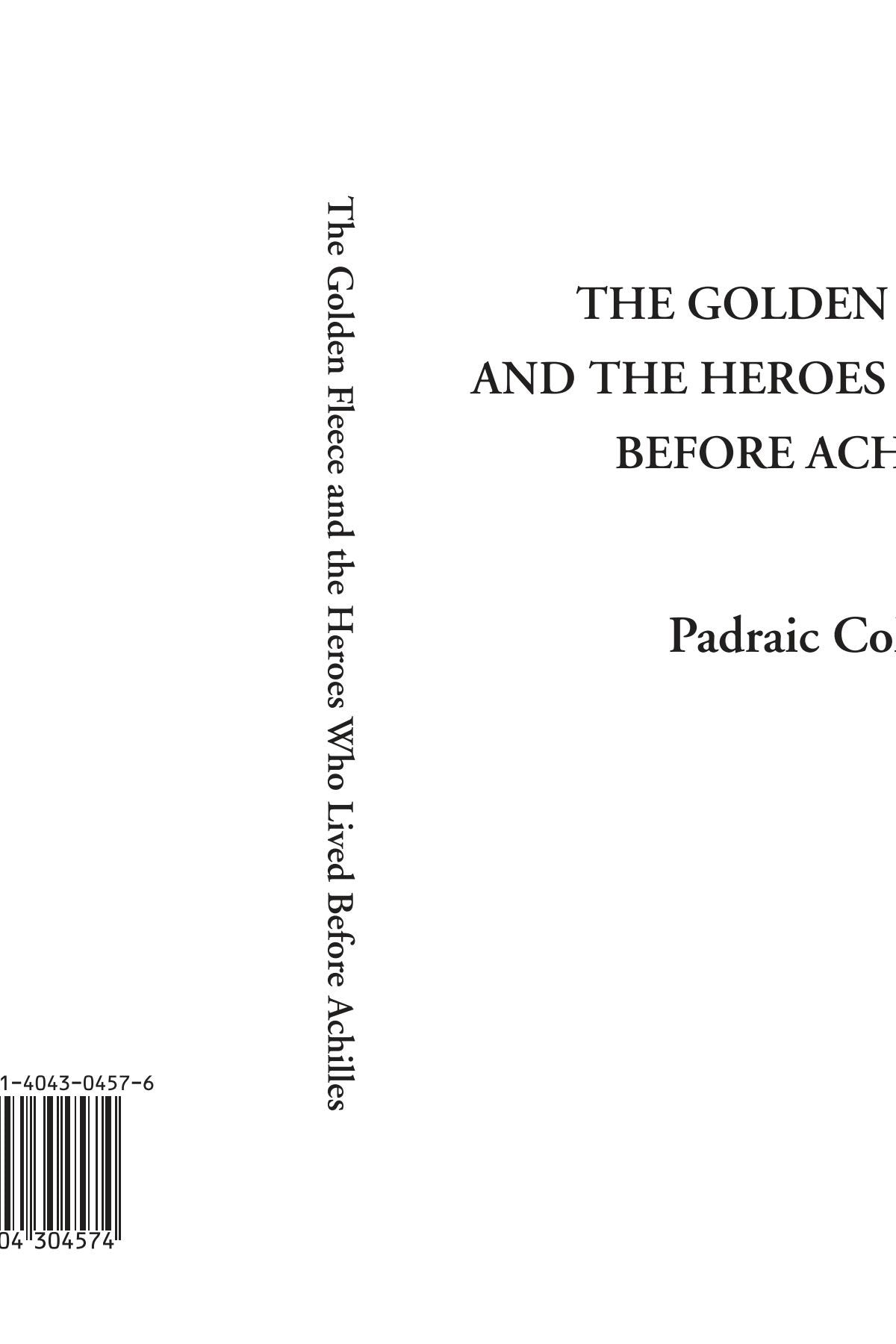 The Golden Fleece and the Heroes Who Lived Before Achilles Fairy Tales & Legends