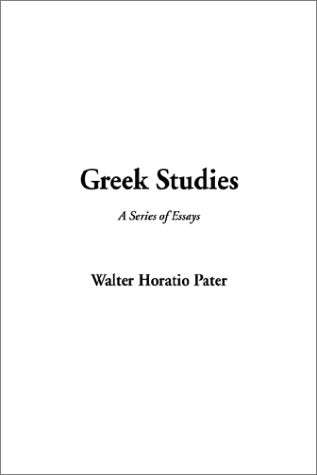 Greek Studies: A Series of Essays Drama