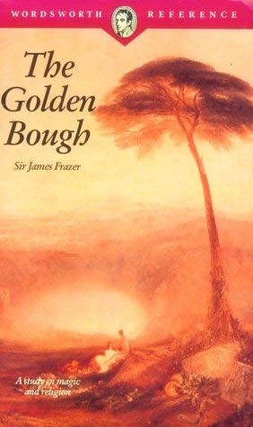 The Golden Bough: A Study in Magic and Religion Philosophy